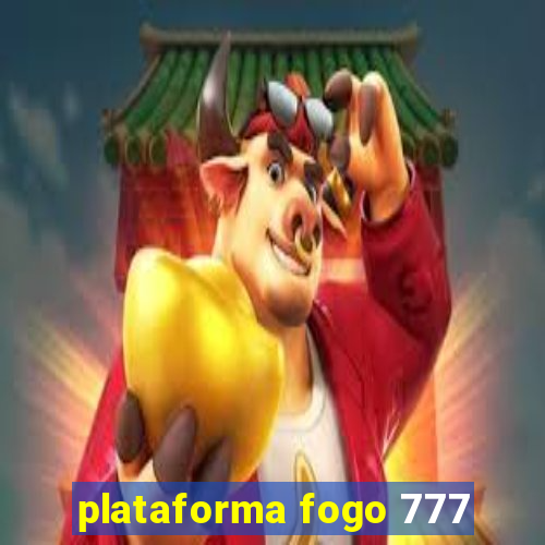 plataforma fogo 777